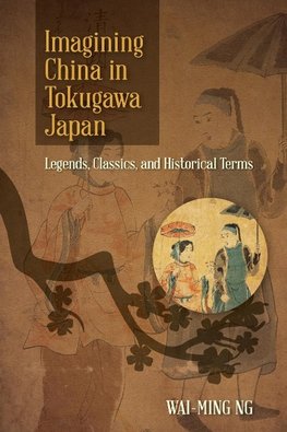 Imagining China in Tokugawa Japan