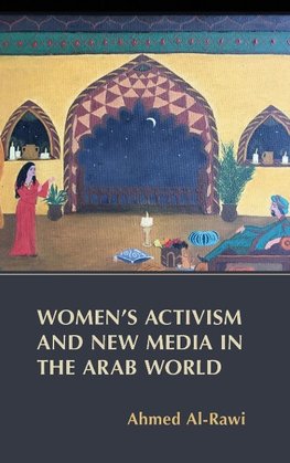 Women's Activism and New Media in the Arab World