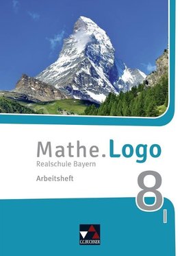 Mathe.Logo 8 I neu Arbeitsheft Realschule Bayern