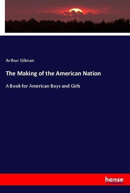 The Making of the American Nation