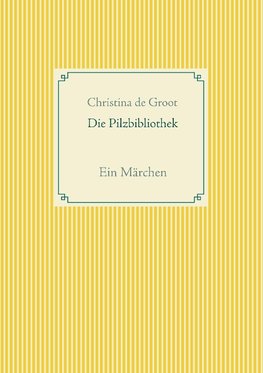 Die Pilzbibliothek