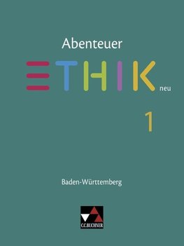 Abenteuer Ethik neu 1 Lehrbuch Baden-Württemberg