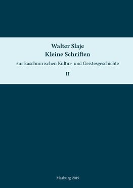 Kleine Schriften zur kaschmirischen Kultur- und Geistesgeschichte. Band 2