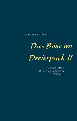 Das Böse im Dreierpack II