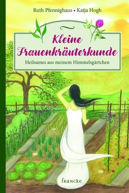 Kleine Frauenkräuterkunde