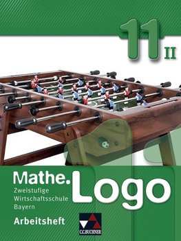 Mathe.Logo 11/II Arbeitsheft Wirtschaftsschule Bayern