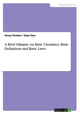 A Brief Glimpse on Basic Chemistry. Basic Definitions and Basic Laws