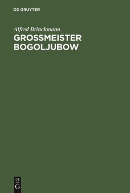 Grossmeister Bogoljubow