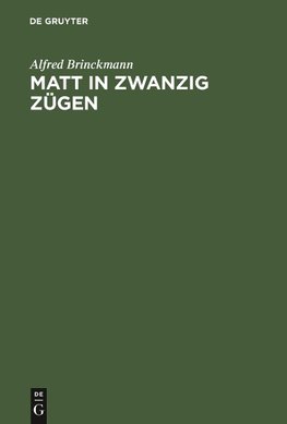 Matt in zwanzig Zügen