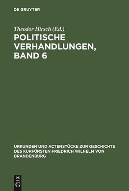 Politische Verhandlungen, Band 6