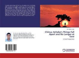 Chinua Achebe's Things Fall Apart and No Longer at Ease