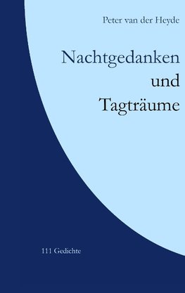 Nachtgedanken und Tagträume