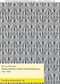 Stephan Hermlin in Berlin-Niederschönhausen (1947-1997)