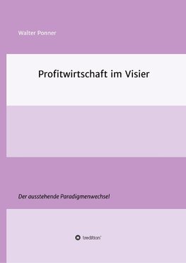 Profitwirtschaft im Visier