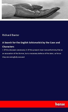 A Search for the English Schismatick by the Case and Characters