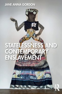 Statelessness and Contemporary Enslavement