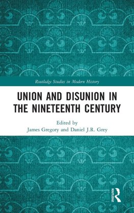 Union and Disunion in the Nineteenth Century