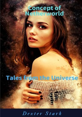 CONCEPT OF NETHERWORLD Tales from the Universe