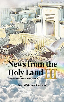 News from the Holy Land III