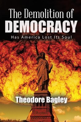 The Demolition of Democracy