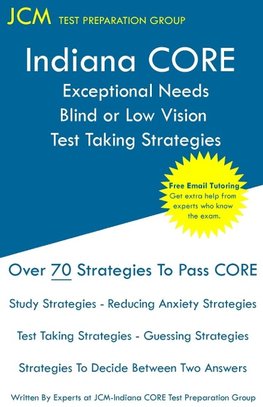 Indiana CORE Exceptional Needs Blind or Low Vision - Test Taking Strategies