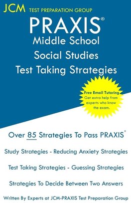 PRAXIS Middle School Social Studies Test Taking Strategies