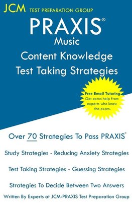 PRAXIS Music Content Knowledge - Test Taking Strategies