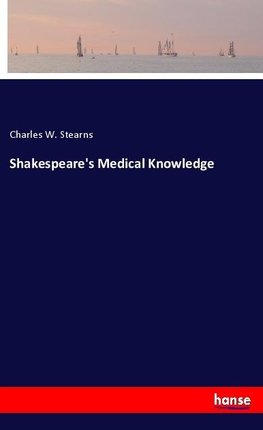 Shakespeare's Medical Knowledge