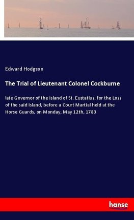 The Trial of Lieutenant Colonel Cockburne