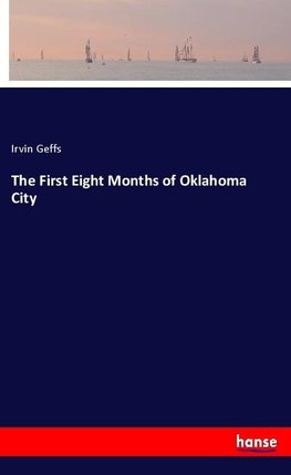 The First Eight Months of Oklahoma City