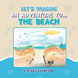 Let's Imagine an Adventure To... the Beach