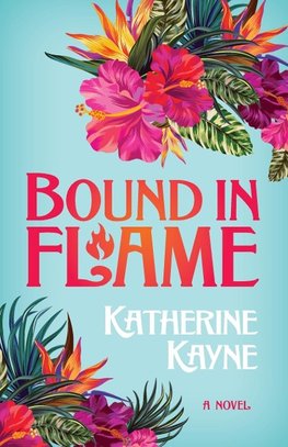 Bound in Flame