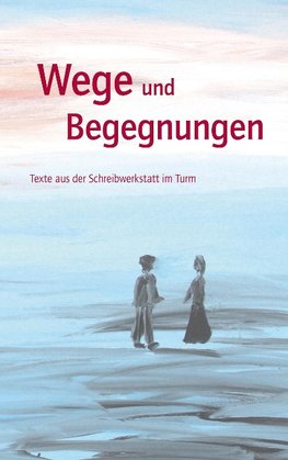 Wege und Begegnungen