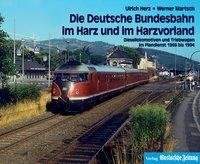 Die Deutsche Bundesbahn im Harz und im Harzvorland