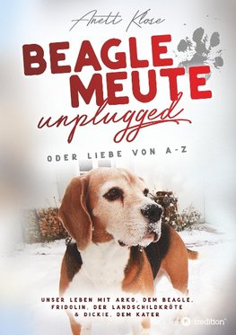 Beaglemeute unplugged - oder Liebe von A-Z