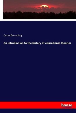 An introduction to the history of educational theories