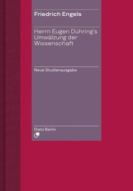 Herrn Eugen Dühring's Umwälzung der Wissenschaft / Engels' "Anti-Dühring".