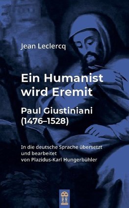 Ein Humanist wird Eremit