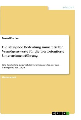 Die steigende Bedeutung immaterieller Vermögenswerte für die wertorientierte Unternehmensführung