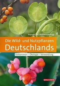 Die Wild- und Nutzpflanzen Deutschlands