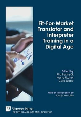 Fit-For-Market Translator and Interpreter Training in a Digital Age