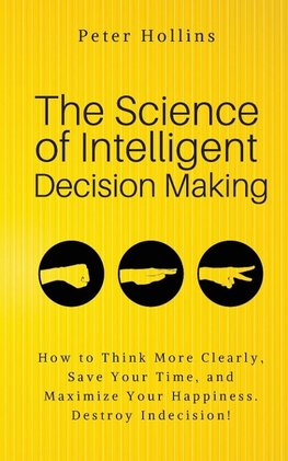 The Science of Intelligent Decision Making