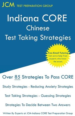 Indiana CORE Chinese - Test Taking Strategies