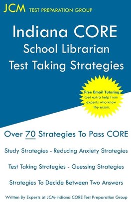 Indiana CORE School Librarian - Test Taking Strategies