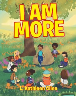 I Am More