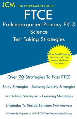 FTCE Prekindergarten Primary PK-3 Science - Test Taking Strategies