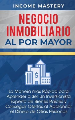 Negocio Inmobiliario al por Mayor