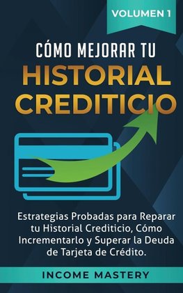 Cómo Mejorar Tu Historial Crediticio