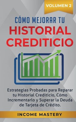 Cómo Mejorar Tu Historial Crediticio