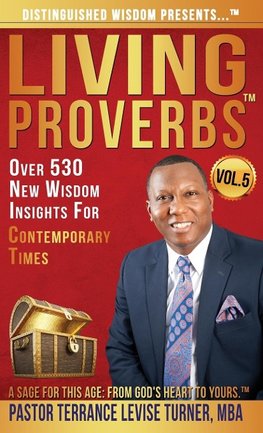 Distinguished Wisdom Presents . . . "Living Proverbs"-Vol.5